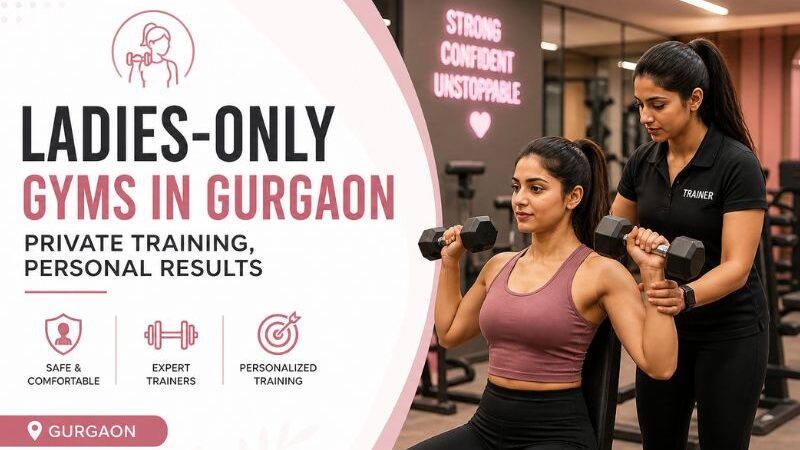 Ladies-Only Gyms in Gurgaon